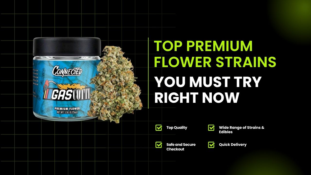 Top Premium Flower Strains You Must Try Right Now